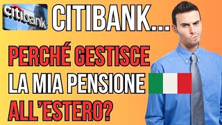 Citibank Perché gestisce le pensioni allestero [upl. by Chon151]