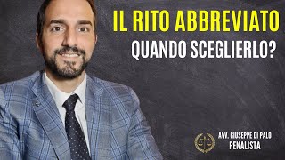 Il RITO ABBREVIATO quando CONVIENE SCEGLIERLO [upl. by Nivlak]