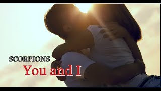 Scorpions  You and I  Music Video [upl. by Sheppard]