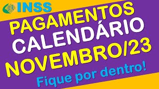 PAGAMENTOS INSS NOVEMBRO 2023 CALENDÁRIO COMPLETO [upl. by Midan]