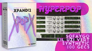 XPOP Hyperpop Presets for Xpand2 SoFaygo Miss The Rage Lil Uzi Synthetic Type Presets [upl. by Euqinmod256]