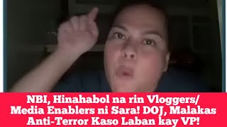 NBI Hinahabol na rin VloggersMedia Enablers ni Sara DOJ Malakas AntiTerror Kaso Laban kay VP [upl. by Airdnas]