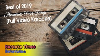 Best of Karaoke Times 2019 Memories Love Songs Special  With Lyrics  Videoke🎤🎼 [upl. by Prager]