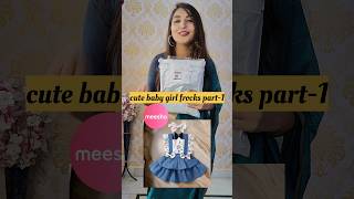 Cute baby girl frocks from Meesho trendingshorts meeshokidsdress meeshobabygirlfrocks babyfrocks [upl. by Lledor]