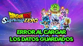 DRAGON BALL Sparking ZERO ERROR AL CARGAR LOS DATOS GUARDADOS  Solucion [upl. by Akiam]