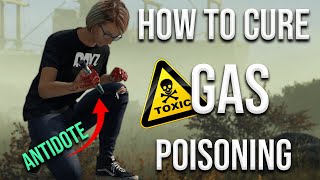 How to Cure GAS POISONING in DayZ  Toxic Gas Disease Cure [upl. by Nalim]