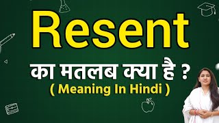 Resent meaning in hindi  Resent ka matlab kya hota hai  Word meaning [upl. by Eugilegna648]