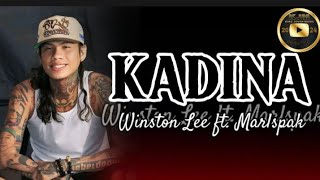 KadinaWinston lee ft Marlspak lyricsKING Joven Music [upl. by Kjersti]