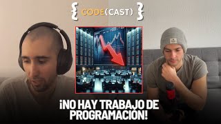 CodeCast  ¿Crisis en la Programación El mercado laboral actual [upl. by Prisilla272]