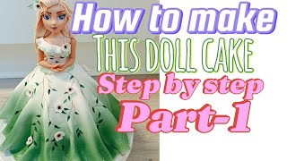 HOW TO MAKE THIS DOLL CAKE DESIGN PART1 [upl. by Annaid]