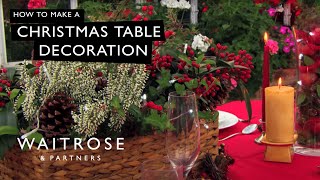 How To Make A Christmas Table Decoration  Waitrose [upl. by Lenra]