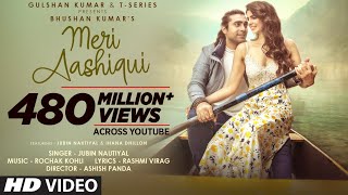 Meri Aashiqui Song  Rochak Kohli Feat Jubin Nautiyal  Ihana D  Shree Anwar Sagar  Bhushan Kumar [upl. by Cykana]