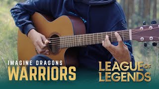 Warriors  Imagine Dragons  League of Legends Fingerstyle Guitar [upl. by Nortal532]