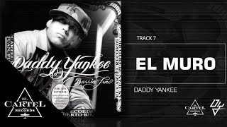 Daddy Yankee  07 quotEl Muroquot Bonus Track Version Audio Oficial [upl. by Jez]