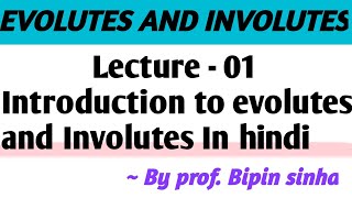 LEC 01 Introduction to Evolutes and Involutes  Definition  Formulas  solved questions in hindi [upl. by Elberfeld125]