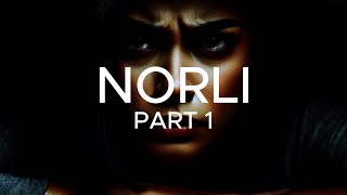 NORLI PART 1 [upl. by Shayne350]