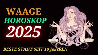 WAAGE JAHRESHOROSKOP FÜR 2025 [upl. by Garey]