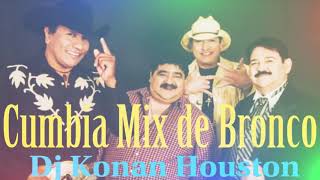 Bronco Cumbias inmortales Mix  1 Dj Konan Houston 713 418 9711 [upl. by Marketa616]