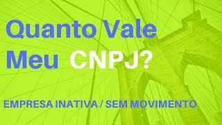 Quanto Vale meu CNPJ   Quero Vender meu CNPJ Quanto Vale [upl. by Kira]