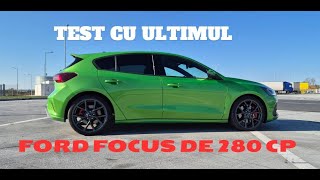 Test cu ultimul Focus veritabil din Europa Ultimul Ford Focus ST L4 turbo 23 280 CP la 26900 euro [upl. by Celio122]