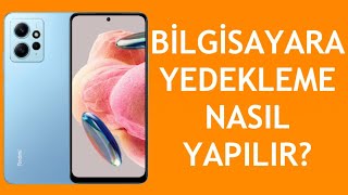 Xiaomi Telefon Bilgisayara Yedekleme Nasıl Yapılır [upl. by Nnomae]