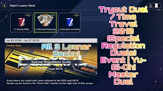 All 3 Loaner Decks Tryout Duel  Time Travel 2010 Event  YuGiOh Master Duel [upl. by Anitsyrk]