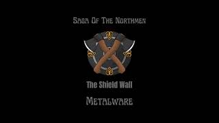 Metalware The Shield Wall 2  Saga Of The Northmen  Viking Norse Pagan Music [upl. by Einna]