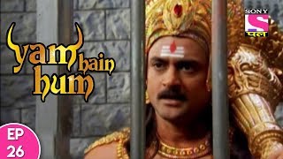 Yam Hain Hum  यम हैं हम  Episode 26  4th October 2017 [upl. by Elrae]