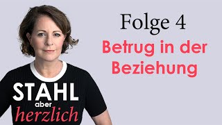 Stahl aber herzlich  Folge 4 Betrug in der Beziehung  Stefanie Stahl [upl. by Ettenaj]