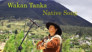 Wakan Tanka  Native Song  Indian  Cover  Quenacho And Flute [upl. by Ameehsat]