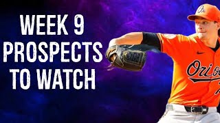 Prospects To Watch Week 9 Fantasy Baseball [upl. by Armanda]