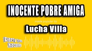 Lucha Villa  Inocente Pobre Amiga Versión Karaoke [upl. by Dirrej800]