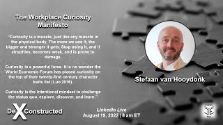 DeXConstructed  The Workplace Curiosity Manifesto with Stefaan van Hooydonk [upl. by Einimod]