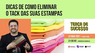 139 🔴 230321 Dicas de como eliminar o tack das suas estampas [upl. by Norbie]