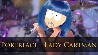 Cartman singt Pokerface  Lady Gaga [upl. by Portwine57]