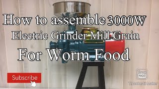 Worm Food GrinderHow to assemble a 3000W Wheat Grinder WetDry3000W grinder [upl. by Cherilyn]