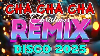 🔥🆕NONSTOP CHRISTMAS 2025 CHA CHA amp DISCO TRAXX STYLE REMIX [upl. by Airetas]