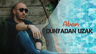 Dünyadan Uzak   Akustik   ABAN  dünyadanuzak [upl. by Dorkus]