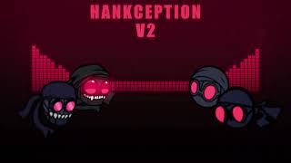 HANKCEPTION V2  NMW amp Accelerant VS Incident amp Antipathy Fanmade FNF Song [upl. by Yliab]