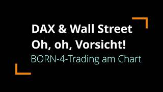 DAX amp Wall Street Oh oh Vorsicht  BORN4Trading [upl. by Anayra]