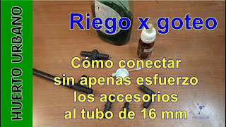 Poner accesorios de riego por goteo muy fácil sin apenas esfuerzo [upl. by Oicnerolf]