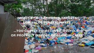 IMPAC by Oceanworks  Incentivizing The Collection Of Mismanaged Plastic Waste [upl. by Atsillak802]