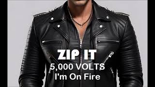 Zip It 5000 Volts  Im On Fire Instrumental Karaoke [upl. by Ardnaxela]