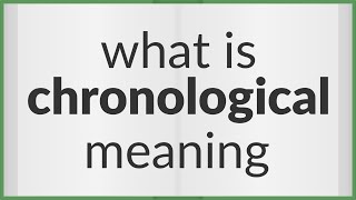 Chronological  meaning of Chronological [upl. by Aihset]