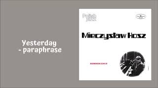 Mieczysław Kosz  Yesterday  paraphrase Official Audio [upl. by Modeerf]