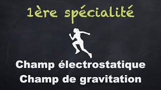 Spé 1ère  Notion de champ en physique  Champ électrostatique  Champ de gravitation [upl. by Eissim]