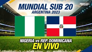 REPÚBLICA DOMINICANA VS NIGERIA En Vivo  Mundial Sub 20 Argentina [upl. by Reinal272]