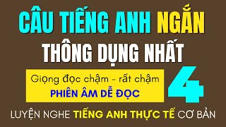 1000 Câu Tiếng Anh Giao Tiếp Ngắn Thông Dụng Nhất  Luyện Nghe Tiếng Anh Giao Tiếp Đọc Chậm  Phần 4 [upl. by O'Brien]