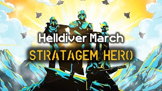 Stratagem Hero  Helldiver Marching Song  Democratic Marching Cadence  Helldivers 2 [upl. by Aynas]