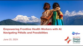 Empowering Frontline Health Workers with AI Navigating Pitfalls and Possibilities [upl. by Dulcle]